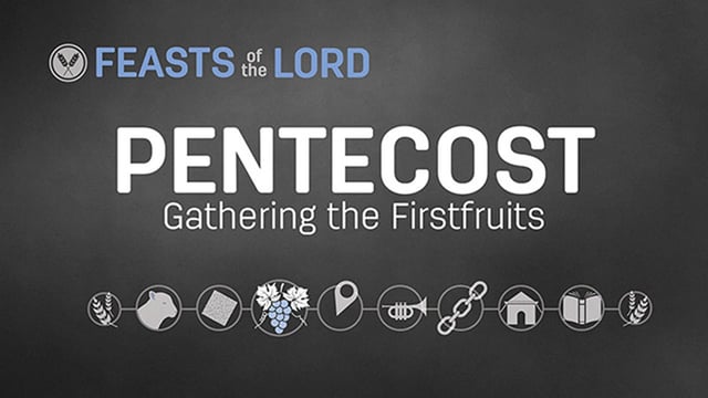 Pentecost: Gathering the Firstfruits