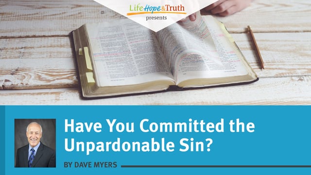 Have You Committed the Unpardonable Sin?