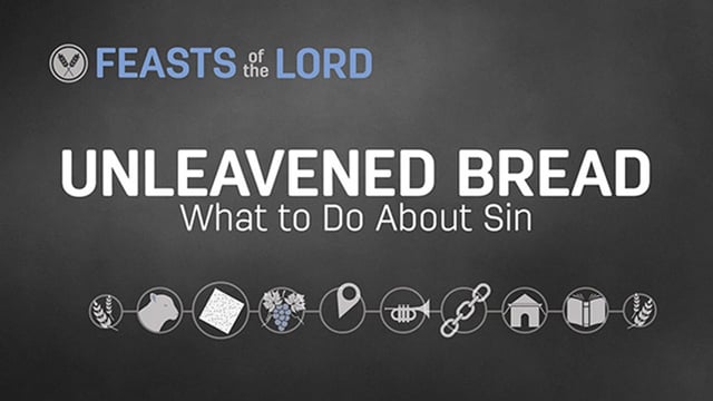 Unleavened Bread: What to Do About Sin