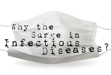 Why the Surge in Infectious Diseases?