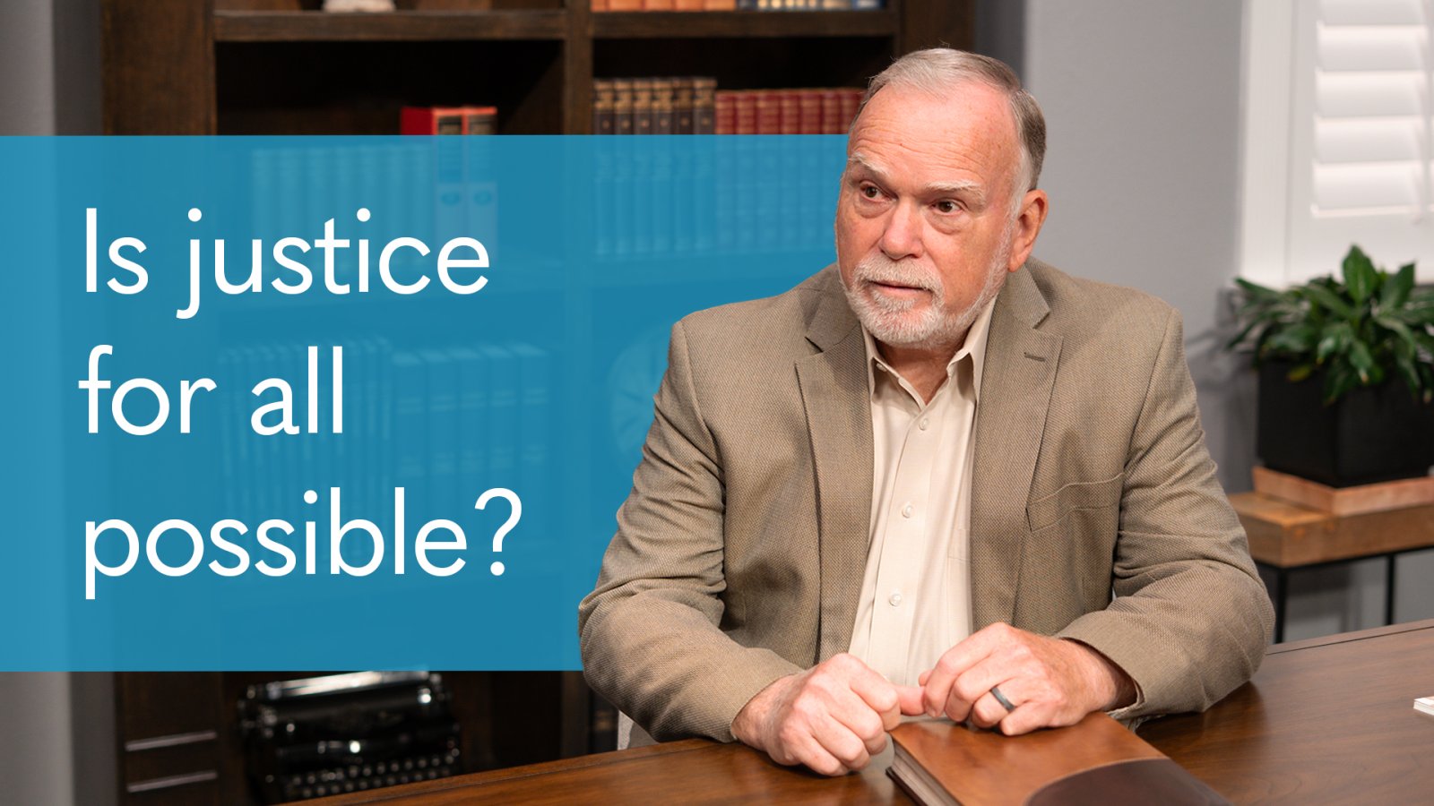 Justice for All—How It Will Come