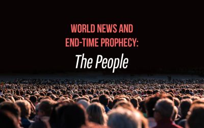 World News and End-Time Prophecy: The People